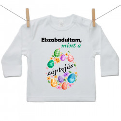 Hosszú ujjú póló Elszabadultam, mint a záptojás