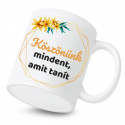 Kerámia bögre Köszönünk mindent, amit tanít