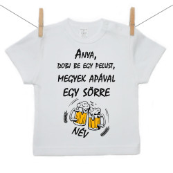 Rővid ujjú póló Megyek apával egy sörre
