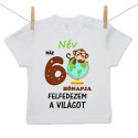 Rővid ujjú póló Már 6 hónapja fedezem fel a világot