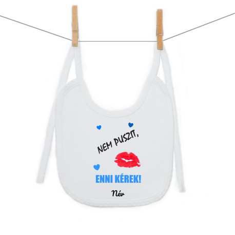 Előkék NEM PUSZIT, ENNI KÉREK!