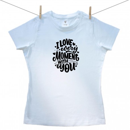 Női póló i love every moment with you